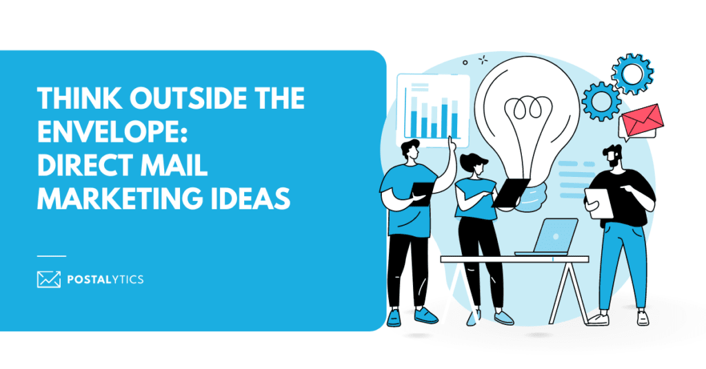 POSTALYTICS-Think-Outside-the-Envelope-10-Direct-Mail-Marketing-Ideas-to-Grow-Your-Business-1