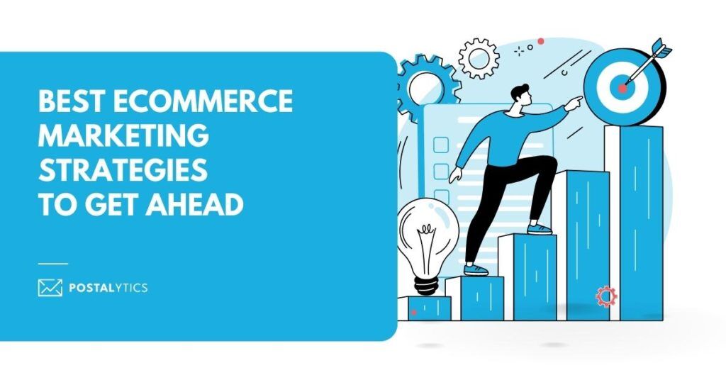 Best ECommerce Marketing Strategies to Get Ahead